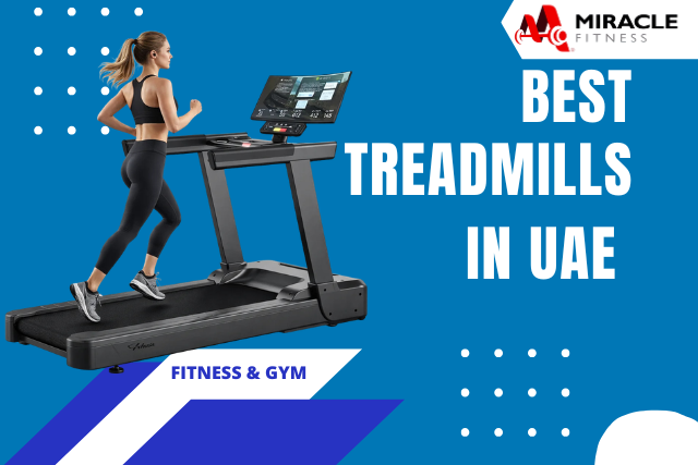 Best Treadmills in UAE 2026: Home & Commercial Guide