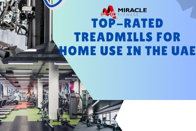 Top-Rated Treadmills for Home Use in the UAE